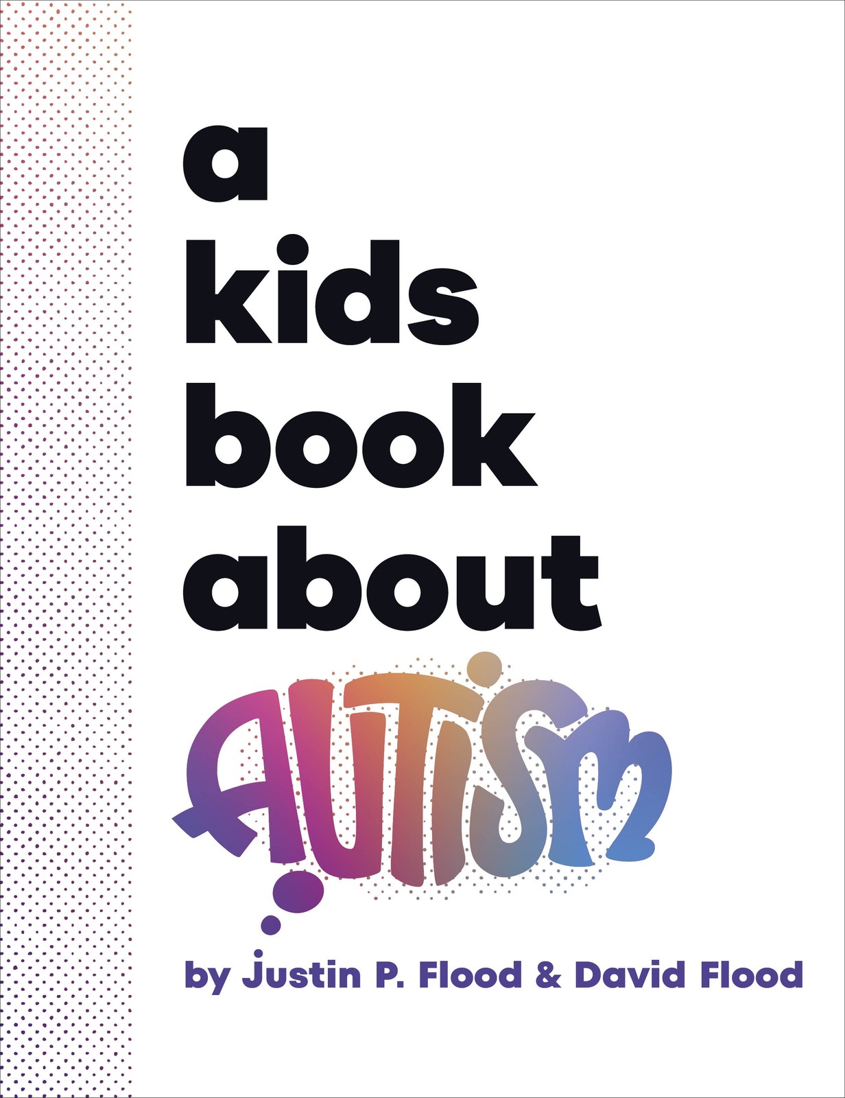 Justin Flood David Flood A Kids Book About Autism (Copertina rigida) Kids Book