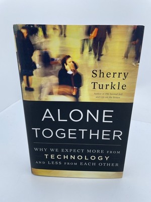 Alone Together by Sherry Turkle (HC, 2011)  SIGNED 1st Printing LN