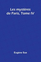 EugèNe Sue | Les MystèRes De Paris, Tome IV | Taschenbuch | FranzöSisch (2025)