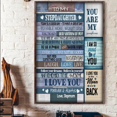 To My Step Daughter You Are My Sunshine I Am So Proud Of You Love Stepmom Poster