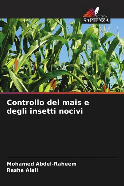 Mohamed Abdel-Raheem (U. A.) | Controllo Del Mais E Degli Insetti Nocivi | Buch-image