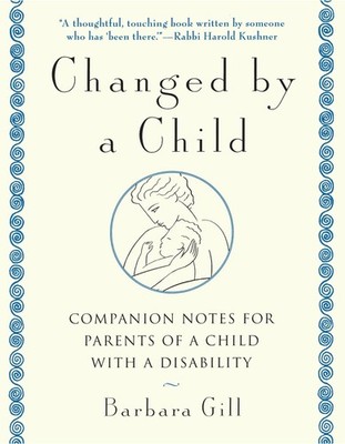 Changed by a Child by Barbara Gill