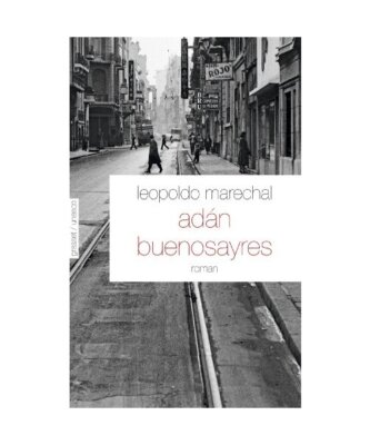 Adan Buenosayres: nouvelle édition, Marechal, Leopoldo