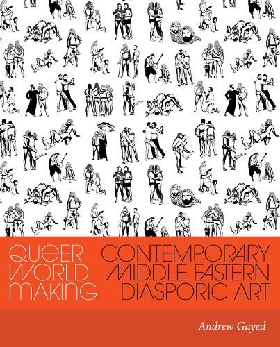 Queer World Making by Andrew Gayed, Laura Kina - 9780295752297