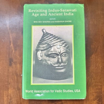 Revisiting Indus-Sarasvati Age Ancient India HC World Association Vedic Studies