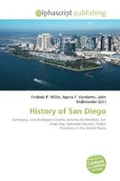 Frederic P. Miller (U. A.) | History Of San Diego | Taschenbuch | Englisch