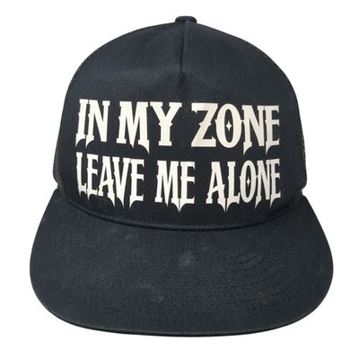 In My Zone Leave Me Alone Snapback Trucker Hat Black OS The Classics Yupoong