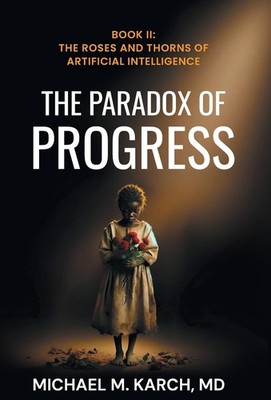 Michael M Karch The Paradox of Progress (Hardback) (UK IMPORT)