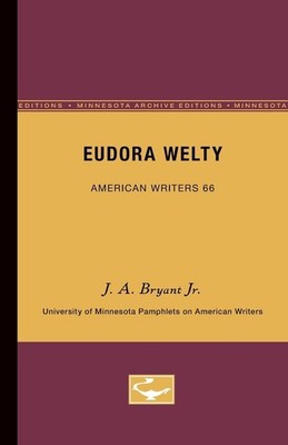 Eudora Welty - American Writers 66: University of Minnesota Pamphlets on America