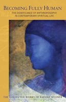 Becoming Fully Human | Rudolf Steiner | Englisch | Taschenbuch | 2022