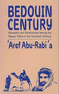 Bedouin Century : Education and Development among the Negev Tribes in ...