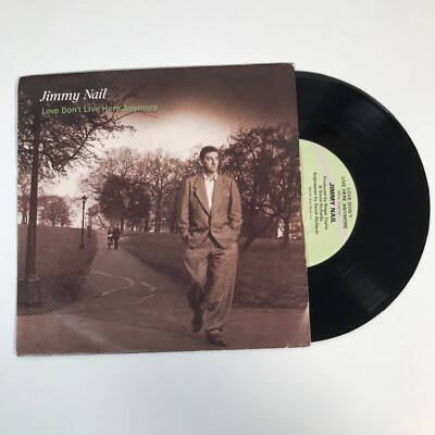 JIMMY NAIL - LOVE DON'T LIVE HERE ANYMORE   7'' VINYL