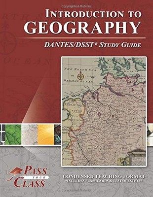 Introduction to Geography DANTES / DSST Test Study Guide - PassYourClass