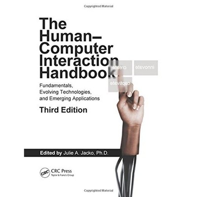 Human Computer Interaction Handbook: Fundamentals, Evolving Technologies, an...