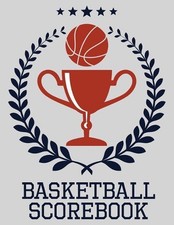 Basketball Scorebook: 50 Game Scorebook for Basketball Games - Scoring by Half b