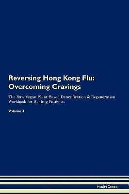 Reversing Hong Kong Flu, Health Central,  Paperbac