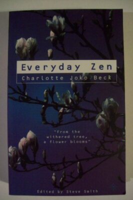 Everyday Zen: Liebe und Arbeit von Charlotte Joko Beck (Taschenbuch, 1997)