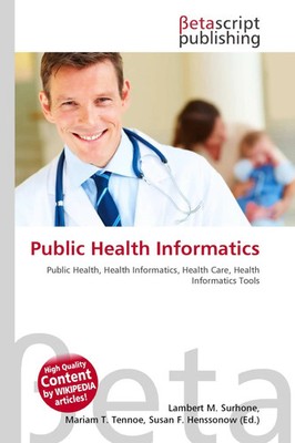 Lambert M. Surhone (u. a.) | Public Health Informatics | Taschenbuch | Englisch