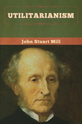 Utilitarianism John Stuart Mill Taschenbuch Kartoniert / Broschiert Englisch