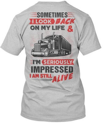 #ad Sarcastic Trucker Sometimes I Look Back On My T Shirt Made in USA Size S to 5XL $22.87