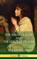 William Law | The Spirit Of Love And The Spirit Of Prayer (Hardcover) | Buch