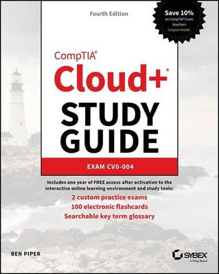 CompTIA Cloud+ Study Guide: Exam CV0-004 Ben Piper