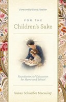 Susan Schaeffer Macaulay | For The Children's Sake | Taschenbuch | Englisch