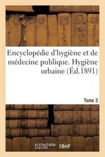 Sans Auteur Encyclopédie dHygiène Et de Mé...