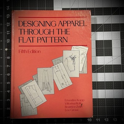   1980 Designing Apparel Through the Flat Pattern 5th Edition -Kopp -Textbook