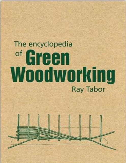 The Encyclopedia of Green Woodworking by Raymond Tabor (Paperback Book) - Image 4