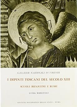 Nationalgalerien von Florenz. Die toskanischen Gemälde des 13. Jahrhunderts - Schule