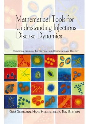 Mathematical Tools for Understanding Infectious Disease Dynamics | Buch | 2012