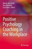 Positive Psychology Coaching In The Workplace Wendy-Ann Smith