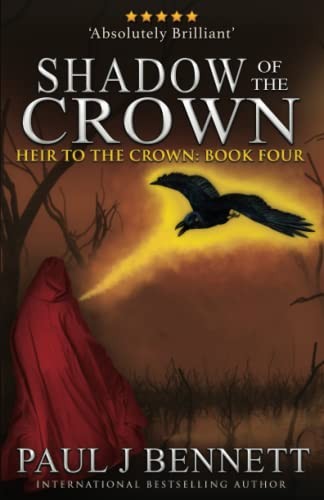 Shadow of the Crown (Heir to the Crown),Paul J Bennett