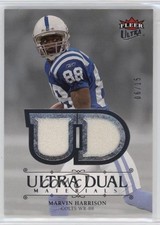2007 Fleer Ultra Dual Materials Silver 6/15 Marvin Harrison #UDM-MH2 HOF 2k3