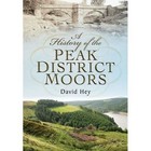 A History of the Peak District Moors by David Hey (Paperback, 2014)