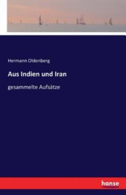 Aus Indien Und Iran: Gesammelte Aufs?Tze