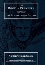 Austin Osman Spare / BOOK OF PLEASURE SELF-LOVE The Psychology of Ecstasy Signed