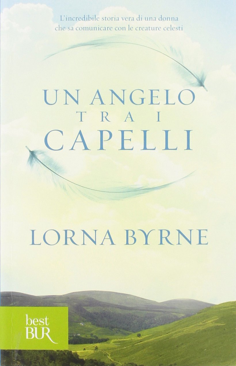 Libri Lorna Byrne - Un Angelo Tra I Capelli