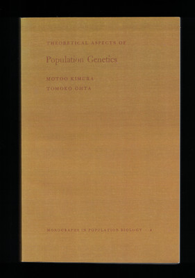 Theoretical Aspects of Population Genetics by Motoo Kimura & Tomoko Ohta 1971 PB