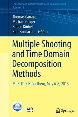 Multiple Shooting and Time Domain Decomposition Methods - 9783319373638