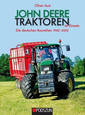 John Deere Traktoren im Einsatz | Oliver Aust | Buch | Deutsch | 2019