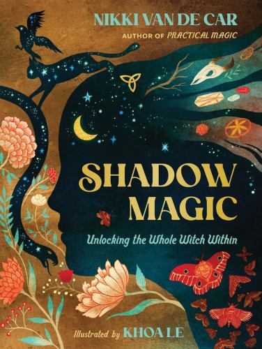 Shadow Magic: Unlocking the Whole Witch Within [hardcover] Van De Car, Nikki,Le,