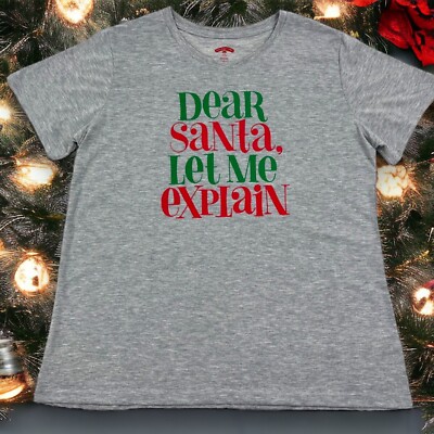  Dear Santa Let Me Explain  Funny Christmas T-Shirt Top WOMENS LARGE (12/14)