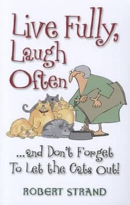 Live Fully, Laugh Oftenand Dont Forget to Let the Cats Out - VERY GOOD