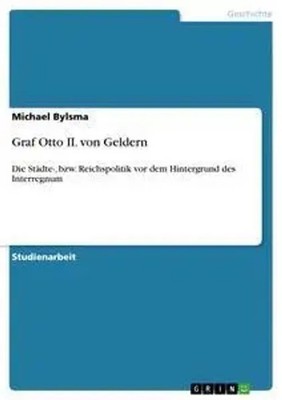 Graf Otto II. von Geldern Michael Bylsma Taschenbuch 16 S. Deutsch 2009