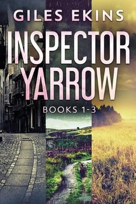 Inspector Yarrow - Books 1-3 by Giles Ekins Paperback Book