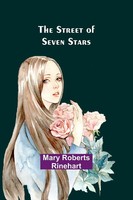 The Street Of Seven Stars | Mary Roberts Rinehart | Taschenbuch | Englisch