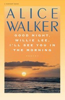Good Night, Willie Lee, I'll See You In The Morning | Alice Walker (U. A.)