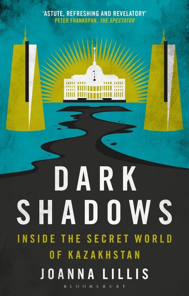Dark Shadows | Joanna Lillis | Inside The Secret World Of Kazakhstan | Buch-image